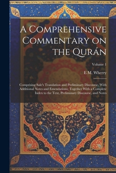 Paperback A Comprehensive Commentary on the Qurán; Comprising Sale's Translation and Preliminary Discourse, With Additional Notes and Emendations; Together With Book