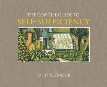 Hardcover The Concise Guide to Self-Sufficiency Book