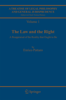 Hardcover A Treatise of Legal Philosophy and General Jurisprudence: Volume 1: The Law and the Right, Volume 2: Foundations of Law, Volume 3: Legal Institutions Book