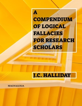 Paperback A Compendium of Logical Fallacies for Research Scholars Book