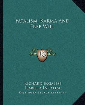 Paperback Fatalism, Karma And Free Will Book
