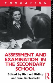 Paperback Assessment and Examination in the Secondary School: A Practical Guide for Teachers and Trainers Book