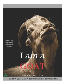 Paperback I Am a Goat: Wall Calendar 2020, Goat Portrait Photography with motivational picture quotes, with calendar event dates Book