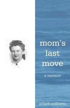 Paperback Mom's Last Move: A Memoir Book