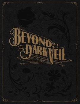 Hardcover Beyond the Dark Veil: Post Mortem & Mourning Photography from the Thanatos Archive Book