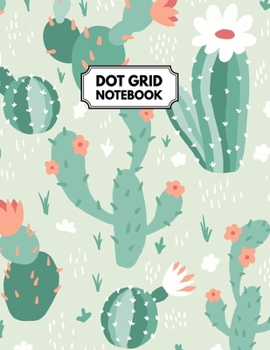 Paperback Dot Grid Notebook: Floral Cactus Dotted Paper For Creative Journaling, Bullet Planner to Create Your Own Custom Journal Book
