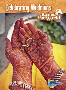 Celebrating Weddings Around the World - Book  of the Cultures and Customs