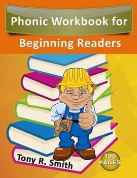 Paperback Phonic Workbook for Beginning Readers: 100 Pages Teach Your Child to Read Book