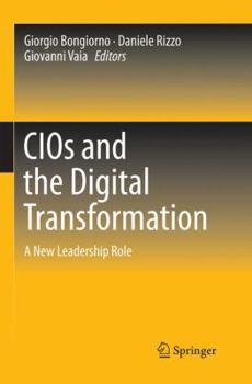 Paperback Cios and the Digital Transformation: A New Leadership Role Book
