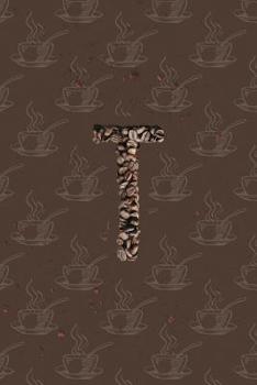 Paperback T: Alphabet Monogram Notebook for Coffee Lovers - Beans Book