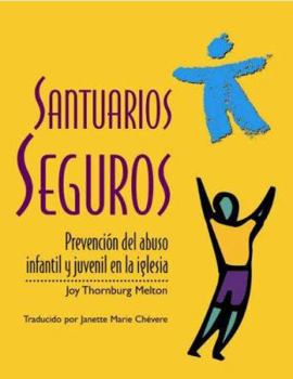 Paperback Santuarios Seguros: Prevencion del Abuso Infantil y Juvenil en la Iglesia [Spanish] Book