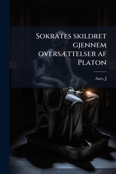 Paperback Sokrates skildret gjennem oversættelser af Platon [Norwegian] Book