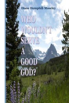 Paperback Who Wouldn't Serve A Good GOD? Book