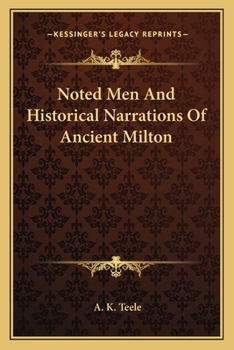 Paperback Noted Men And Historical Narrations Of Ancient Milton Book