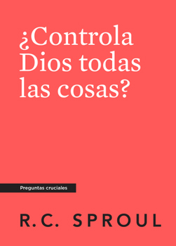 Paperback ¿Controla Dios todas las cosas?, Spanish Edition (Crucial Questions) [Spanish] Book