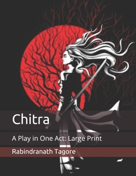 Paperback Chitra: A Play in One Act: Large Print Book