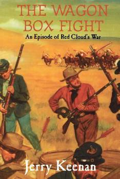 Paperback The Wagon Box Fight: An Episode of Red Cloud's War Book