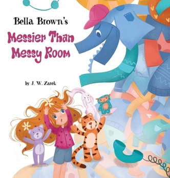 Hardcover Bella Brown's Messier Than Messy Room Book