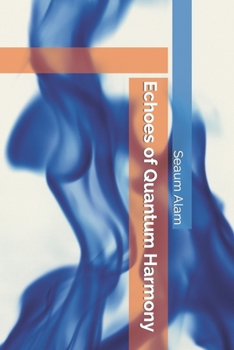 Paperback Echoes of Quantum Harmony Book