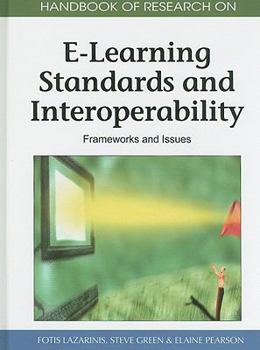 Hardcover Handbook of Research on E-Learning Standards and Interoperability: Frameworks and Issues Book