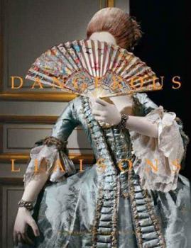 Hardcover Dangerous Liaisons: Fashion and Furniture in the Eighteenth Century Book