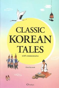 Paperback Classic Korean Tales With Commentaries (Hollym International Corp.) Book