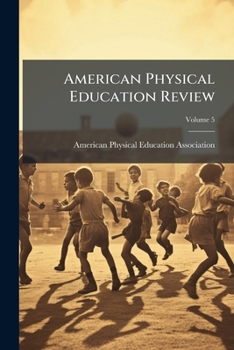Paperback American Physical Education Review; Volume 5 Book