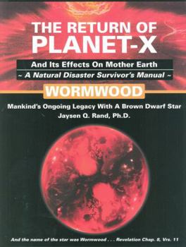 Paperback The Return of Planet-X and Its Effects on Mother Earth: A Natural Disaster Survivor's Manual Book