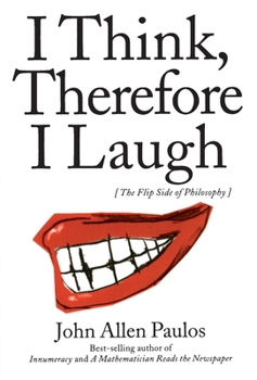 Paperback I Think, Therefore I Laugh: The Flip Side of Philosophy Book