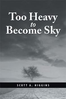 Paperback Too Heavy to Become Sky Book