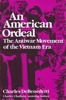 An American Ordeal: The Antiwar Movement of the Vietnam Era - Book  of the Syracuse Studies on Peace and Conflict Resolution