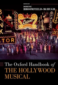 Hardcover The Oxford Handbook of the Hollywood Musical Book