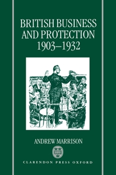 Hardcover British Business and Protection 1903-1932 Book