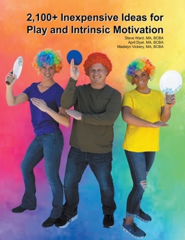 Paperback 2,100+ Inexpensive Ideas for Play and Intrinsic Motivation Book
