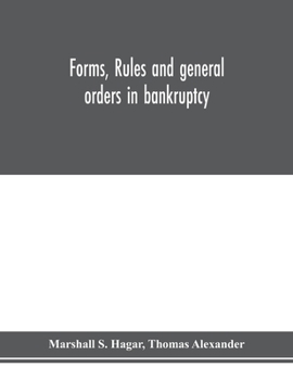 Paperback Forms, rules and general orders in bankruptcy Book