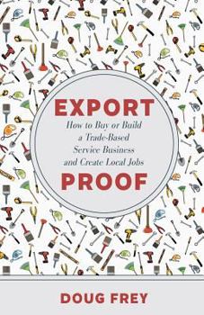 Paperback Export Proof: The Handbook for Buying and Building a Trade-Based Service Business Book