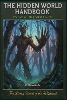 The Forest Giants (The Hidden World Handbook Series)