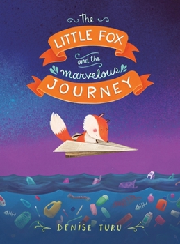 Hardcover The little Fox and the marvelous Journey Book