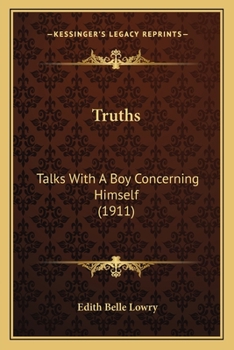 Paperback Truths: Talks With A Boy Concerning Himself (1911) Book