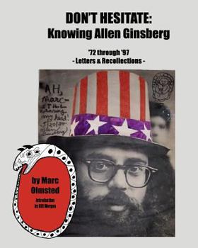 Paperback Don't Hesitate: Knowing Allen Ginsberg '72 Through '97 Book