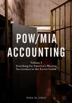 Hardcover Pow/MIA Accounting: Volume I - Searching for America's Missing Servicemen in the Soviet Union Book