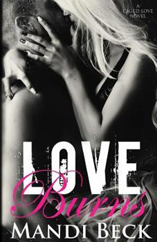 Love Burns - Book #2 of the Caged Love