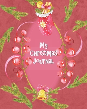 Paperback My Christmas Journal: Christmas Activity Book for kids 4-8 - 80+ Pages of Fun - Coloring Pages - Journal - Mandalas - Prompts - Calendar - S Book