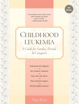 Paperback Childhood Leukemia: A Guide for Families, Friends & Caregivers Book