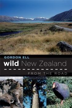Paperback Wild New Zealand From The Road Book