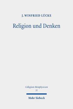 Paperback Religion Und Denken: Die Epistemologie Religioser Uberzeugungen Im Spatwerk G.W.F. Hegels [German] Book