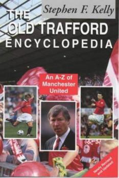 Paperback The Old Trafford Encyclopedia: An A-Z of Manchester United Book