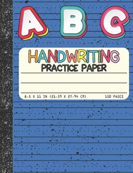 Handwriting Practice Paper: Dotted Mid-lines 150 Pages Uppercase and Lowercase Writing Sheets Notebook For Kids (Kindergarten To 3rd Grade Students)