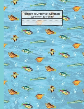 Paperback Fish Primary Composition Notebook: Fish Gifts: Blank Paperback Story Journal or K-2 Notebook for School: Picture Space And Dashed Midline: 8.5" x 11" Book