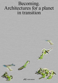 Paperback Becoming: Architectures for a Planet in Transition Book